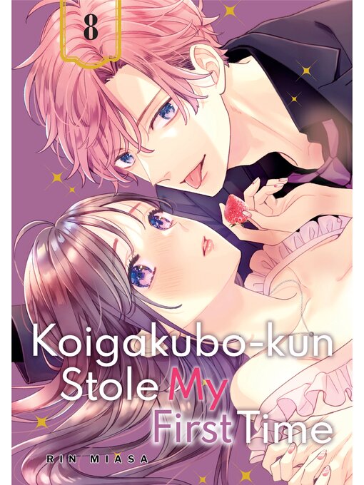 Title details for Koigakubo-kun Stole My First Time, Volume 8 by Rin Miasa - Available